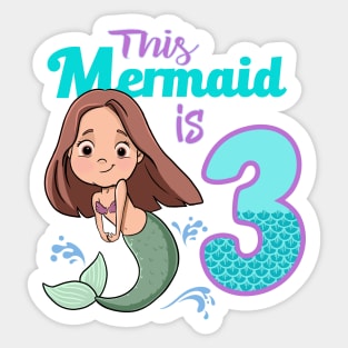 Mermaid Birthday 3 years old Mermaid is three party Sticker